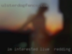 I'm interested in cougars live in Redding, California and milfs.